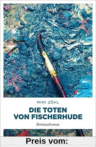 Die Toten von Fischerhude: Kriminalroman