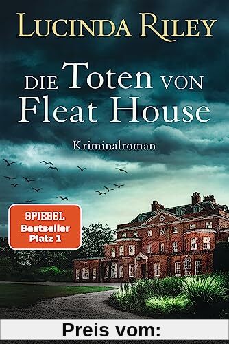 Die Toten von Fleat House: Ein atmosphärischer Kriminalroman von der Bestsellerautorin der „Sieben-Schwestern-Reihe