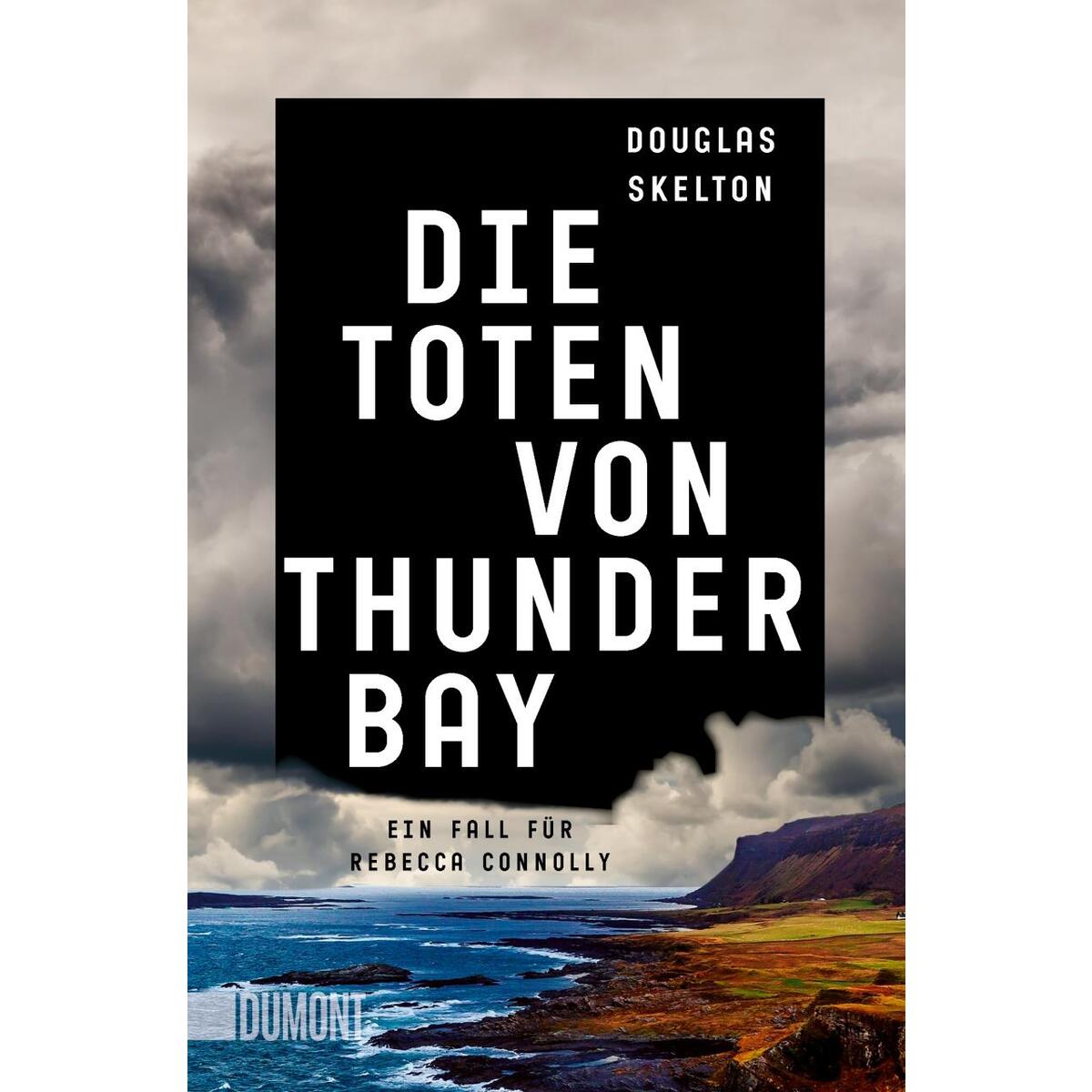 Die Toten von Thunder Bay Die Toten von Thunder Bay von DuMont Buchverlag GmbH