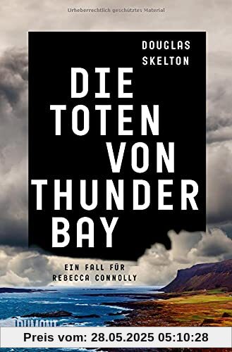 Die Toten von Thunder Bay: Ein Fall für Rebecca Connolly (Rebecca Connolly ermittelt, Band 1)