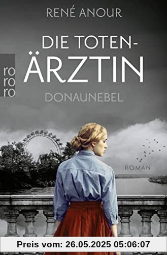 Die Totenärztin: Donaunebel: Historischer Wien-Krimi (Die Totenärztin-Reihe, Band 3)