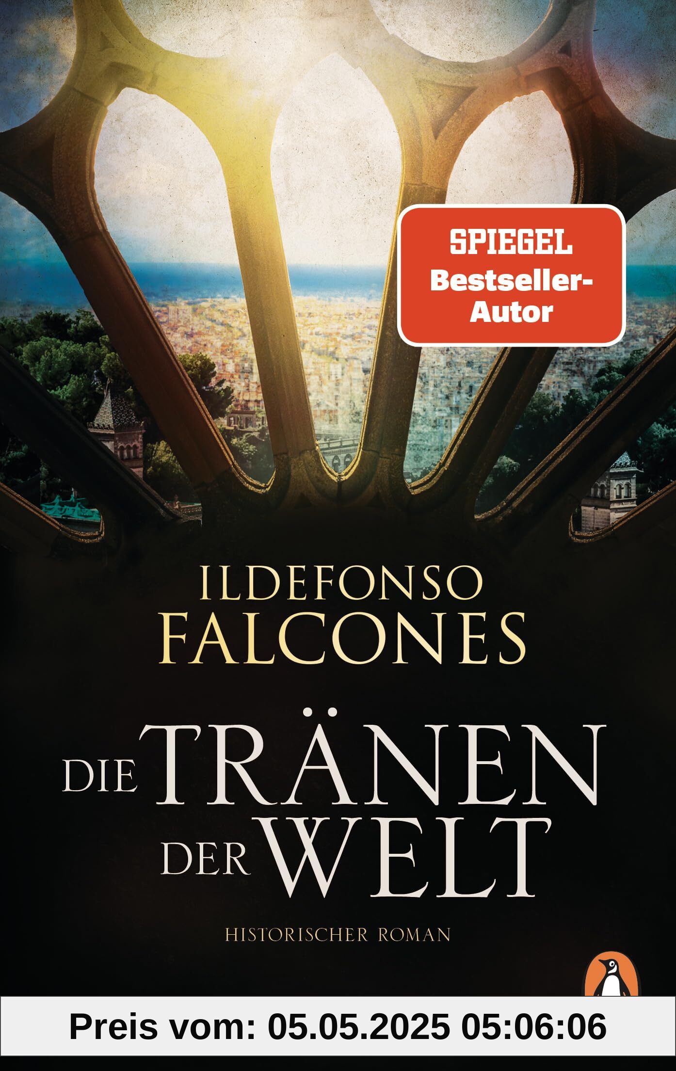 Die Tränen der Welt: Historischer Roman. Der epochale Roman des Weltbestsellerautors – erstmals im Taschenbuch Die Tränen der Welt: Historischer Roman. Der epochale Roman des Weltbestsellerautors – erstmals im Taschenbuch