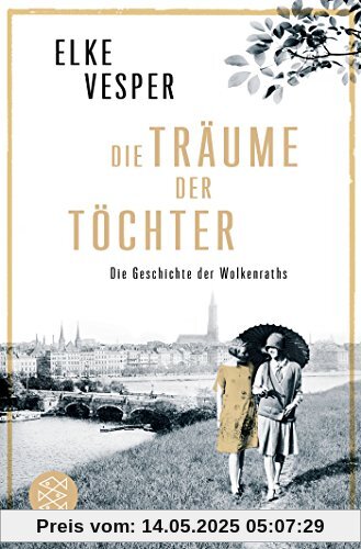 Die Träume der Töchter: Die Geschichte der Wolkenraths (Band 2)