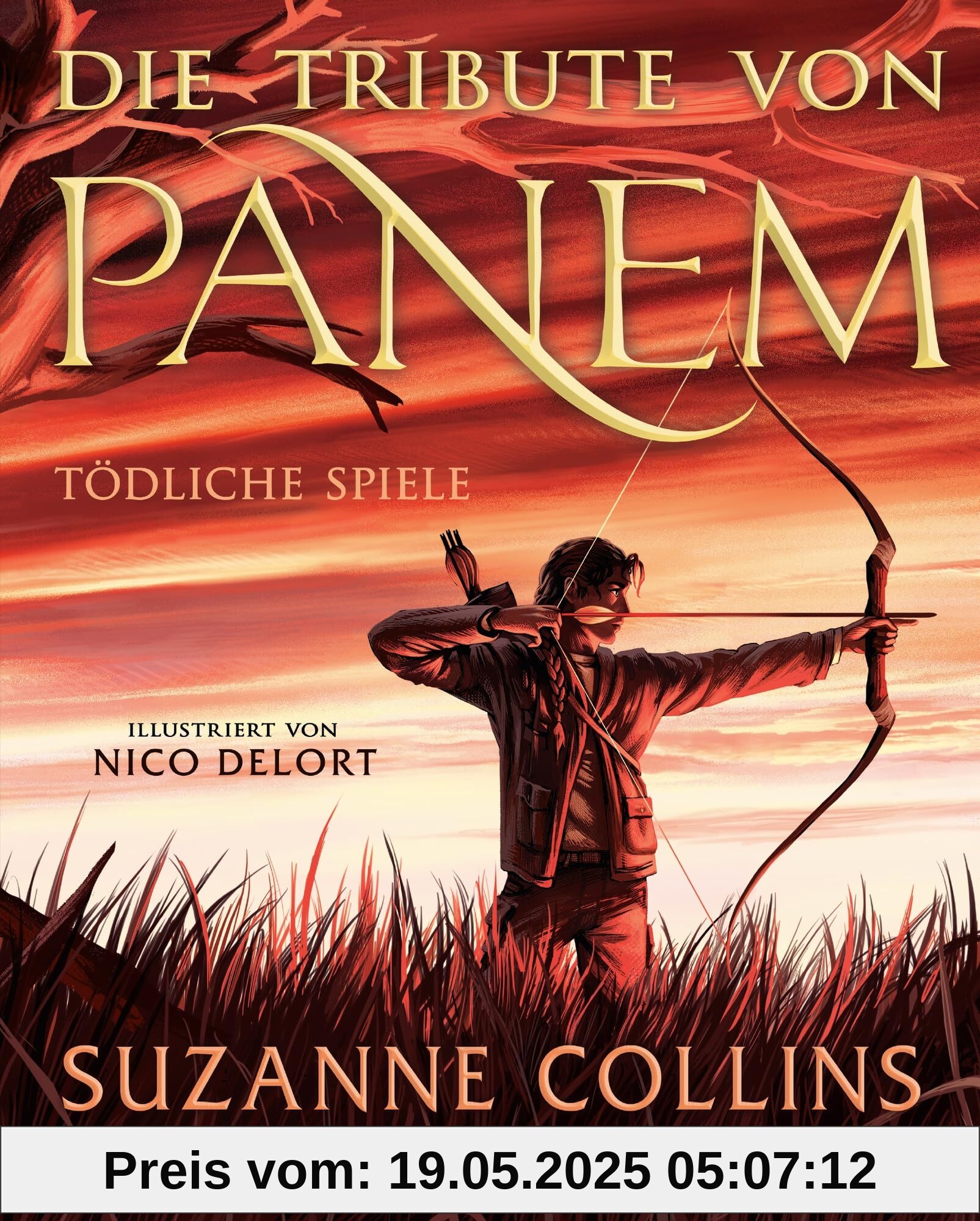 Die Tribute von Panem 1. Tödliche Spiele: Bildgewaltige und atemberaubende Schmuckausgabe des dystopischen Bestsellers Die Tribute von Panem 1. Tödliche Spiele: Bildgewaltige und atemberaubende Schmuckausgabe des dystopischen Bestsellers