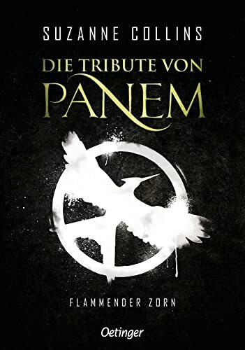 Die Tribute von Panem 3. Flammender Zorn: Das Finale der international erfolgreichen dystopisc...