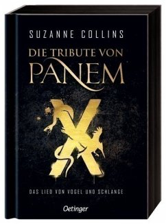 Die Tribute von Panem X: Das Lied von Vogel und Schlange / Die Tribute von Panem Bd.4 von Oetinger