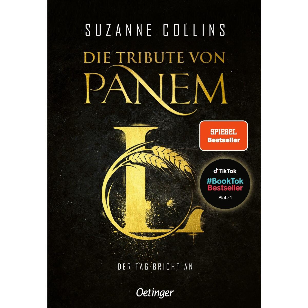 Die Tribute von Panem L. Der Tag bricht an Die Tribute von Panem L. Der Tag bricht an von Oetinger
