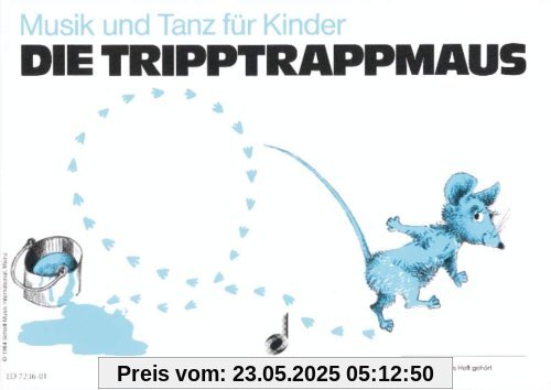 Die Tripptrappmaus: (2. Halbjahr). Kinderheft.: Unterrichtswerk zur Früherziehung (Musik und Tanz für Kinder - Erstausgabe)