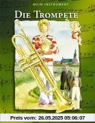 Die Trompete: Mein Instrument