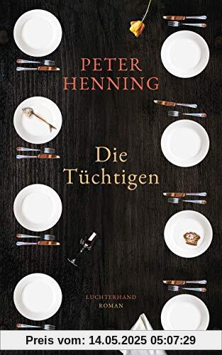 Die Tüchtigen: Roman