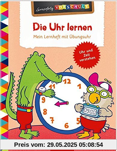 Die Uhr lernen: Mein Lernheft mit Übungsuhr (Lernerfolg Vorschule)