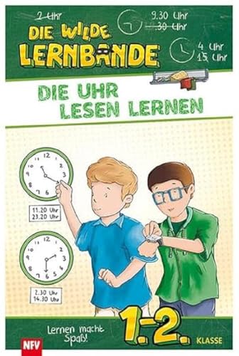 Die Uhr lesen lernen: DIE WILDE LERNBANDE - 1.-2. Klasse