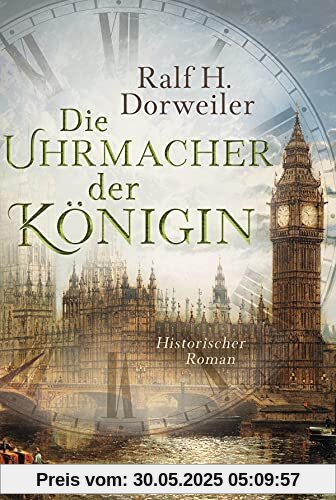 Die Uhrmacher der Königin: Historischer Roman Die Uhrmacher der Königin: Historischer Roman
