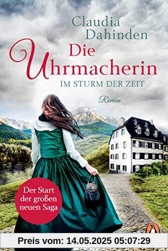 Die Uhrmacherin – Im Sturm der Zeit: Roman (Die Uhrensaga, Band 1)