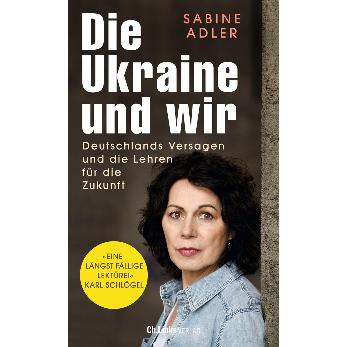 Die Ukraine und wir von Christoph Links Verlag