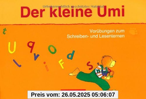 Die Umi-Fibel - Neubearbeitung: Der kleine Umi: Vorübungen zum Schreiben- und Lesenlernen