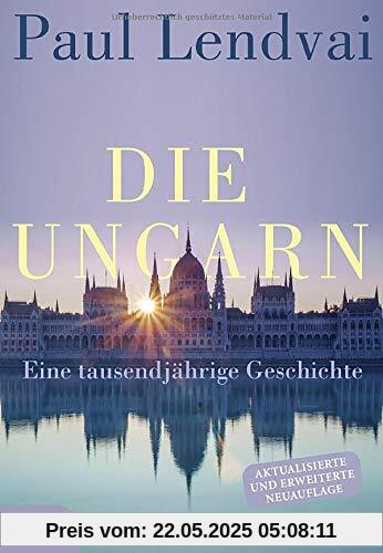 Die Ungarn: Eine tausendjährige Geschichte