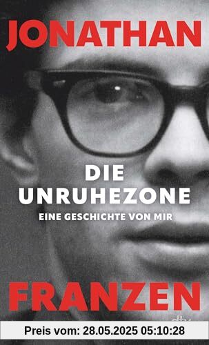 Die Unruhezone: Eine Geschichte von mir | »Ein wunderbares, zutiefst persönliches Erinnerungsbuch.« Time Die Unruhezone: Eine Geschichte von mir | »Ein wunderbares, zutiefst persönliches Erinnerungsbuch.« Time