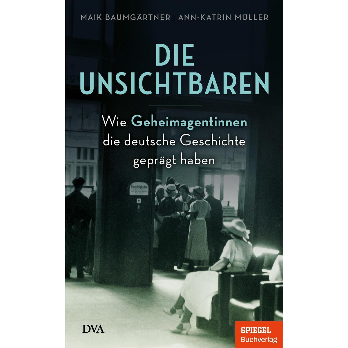 Die Unsichtbaren Die Unsichtbaren von Deutsche Verlags-Anstalt