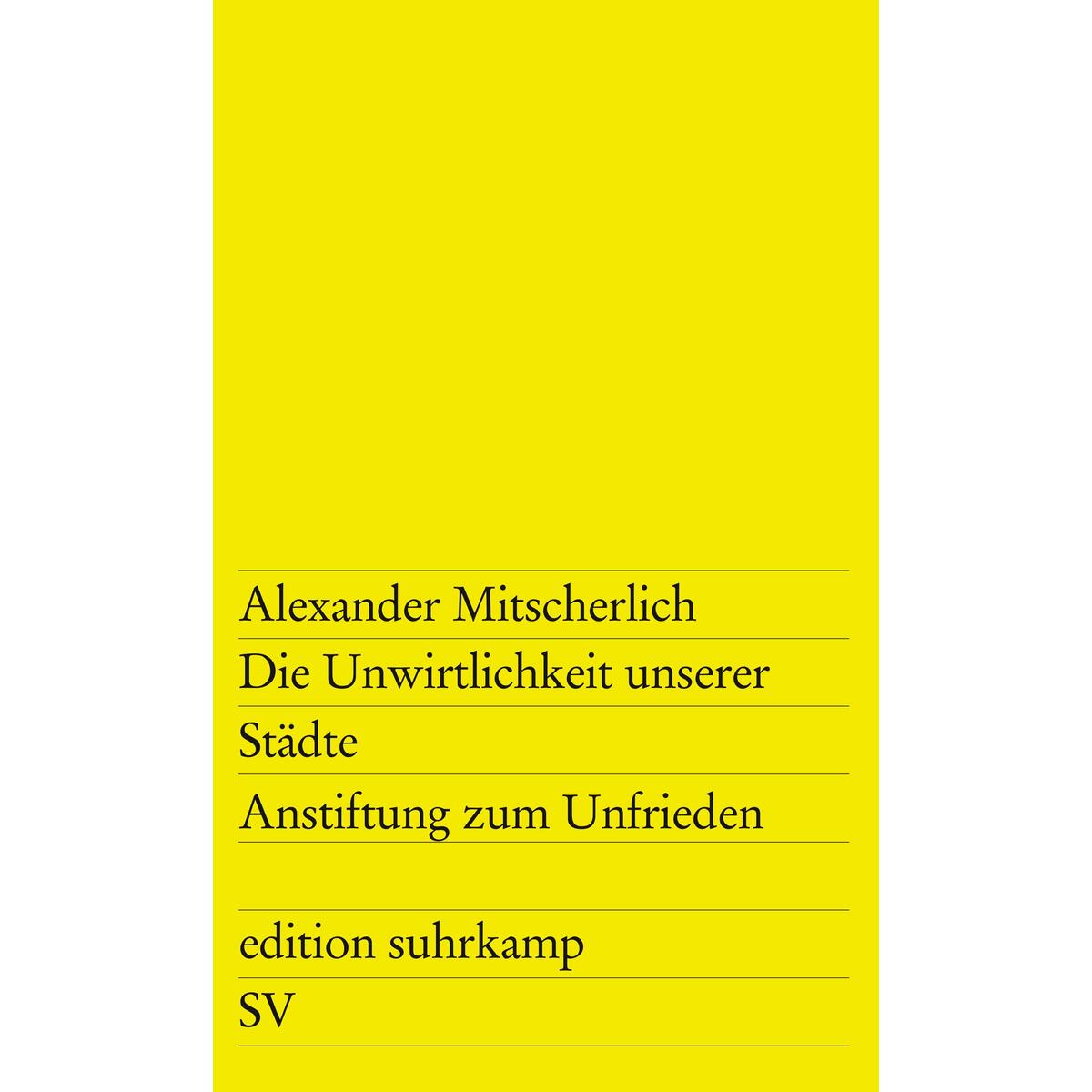 Die Unwirtlichkeit unserer Städte Die Unwirtlichkeit unserer Städte von Suhrkamp Verlag