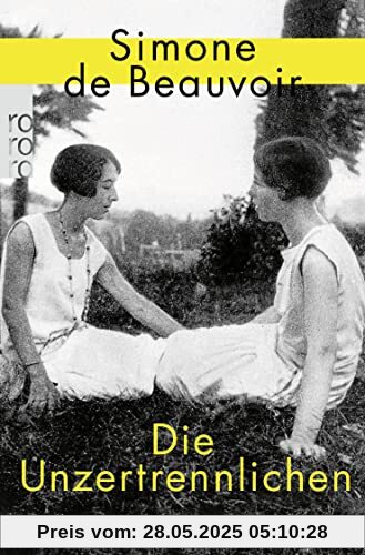 Die Unzertrennlichen: Der persönlichste Roman der französischen Feministin Die Unzertrennlichen: Der persönlichste Roman der französischen Feministin