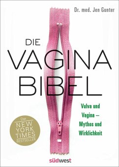 Die Vagina-Bibel. Vulva und Vagina - Mythos und Wirklichkeit - DEUTSCHE AUSGABE von Südwest
