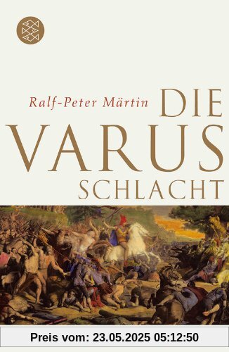 Die Varusschlacht: Rom und die Germanen