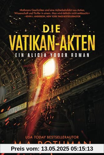 Die Vatikan-Akten: ein Technothriller (Ein Alicia Yoder Roman, Band 4)