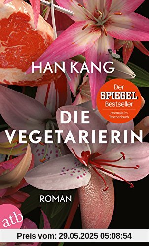 Die Vegetarierin: Roman Die Vegetarierin: Roman