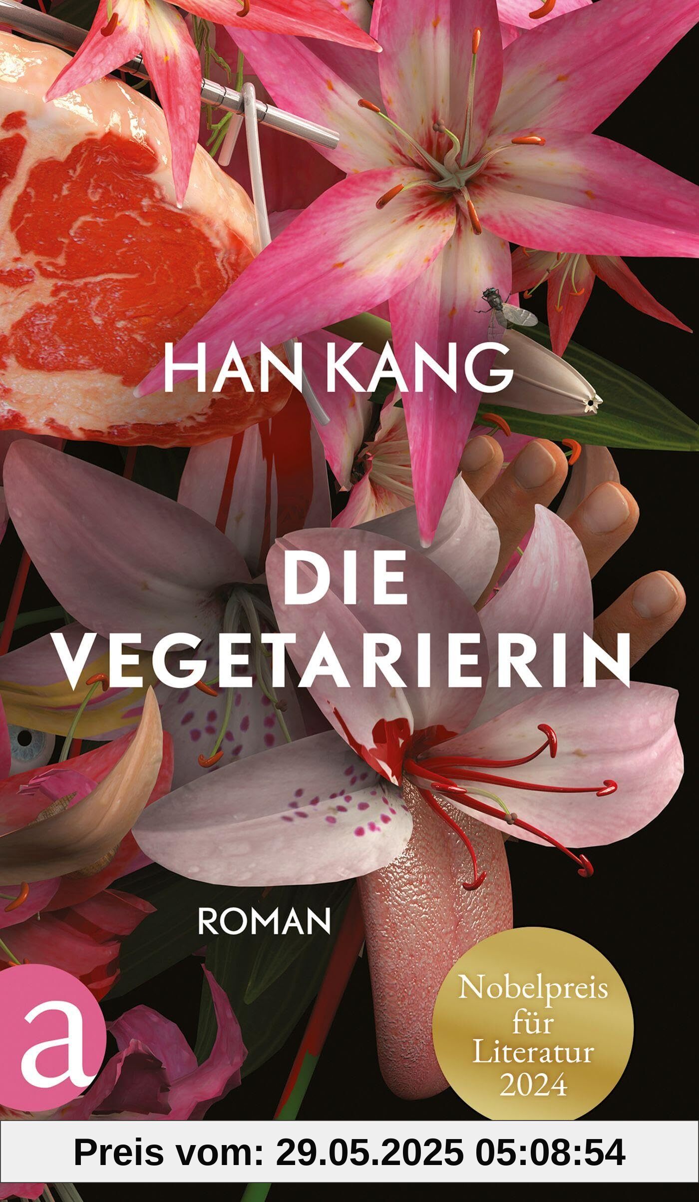 Die Vegetarierin: Roman | Nobelpreis für Literatur 2024 Die Vegetarierin: Roman | Nobelpreis für Literatur 2024