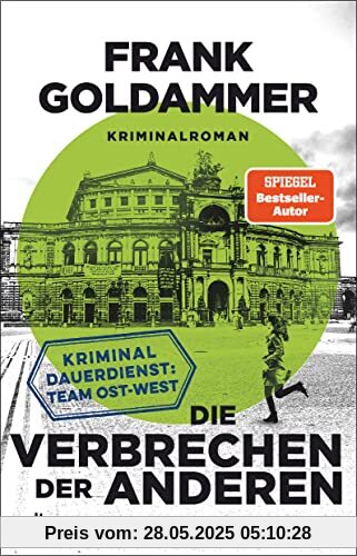 Die Verbrechen der anderen: Kriminaldauerdienst: Team Ost-West | Zweiter Band der packenden Krimi-Reihe aus der Zeit der deutschen Wiedervereinigung