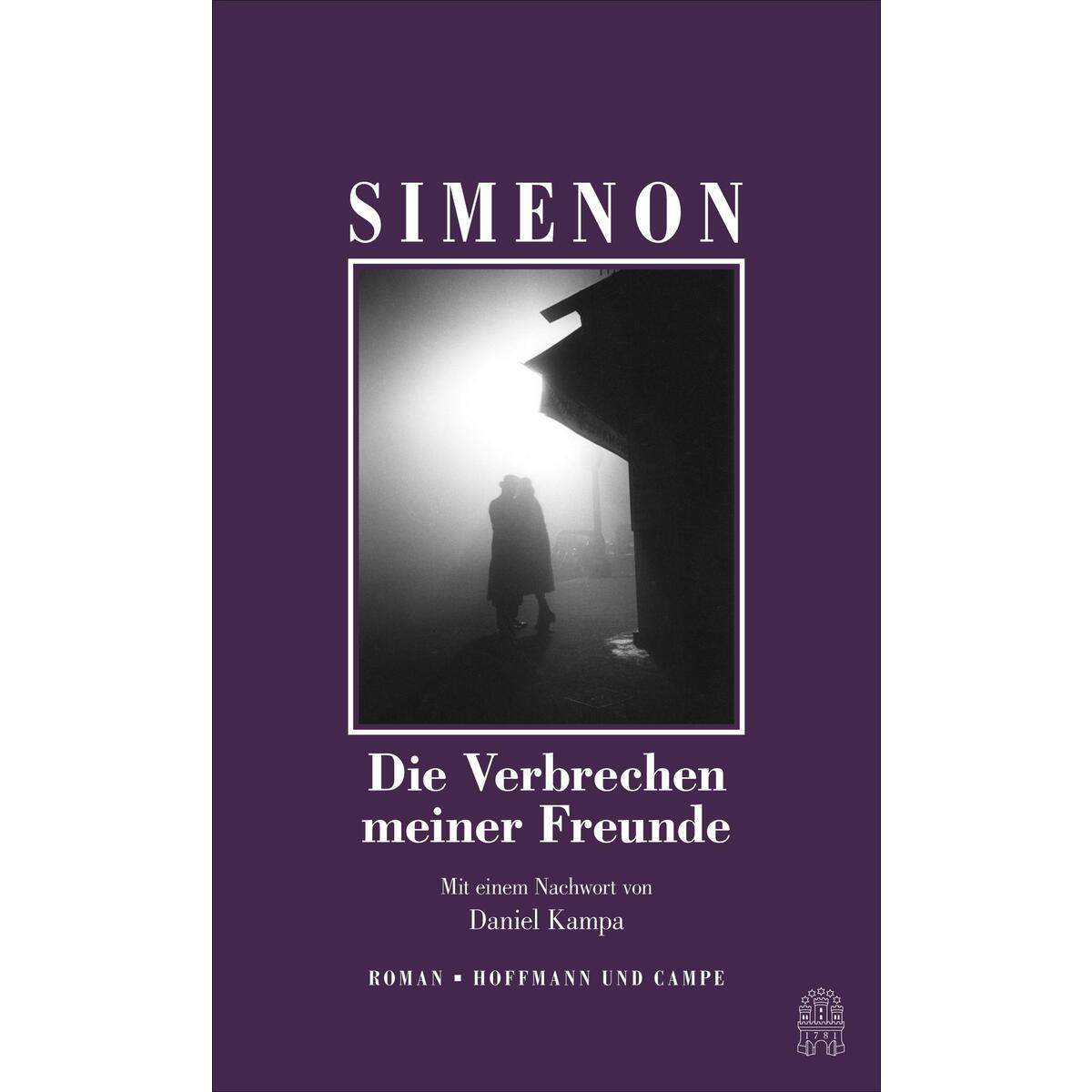 Die Verbrechen meiner Freunde Die Verbrechen meiner Freunde von Hoffmann und Campe Verlag