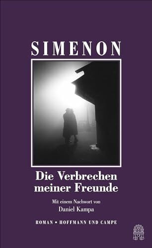 Die Verbrechen meiner Freunde: Roman (Die großen Romane)