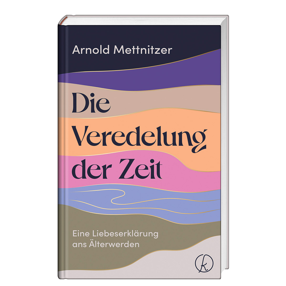 Die Veredelung der Zeit von Kneipp Verlag