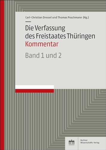 Die Verfassung des Freistaates Thüringen: Kommentar von Berliner Wissenschafts-Verlag
