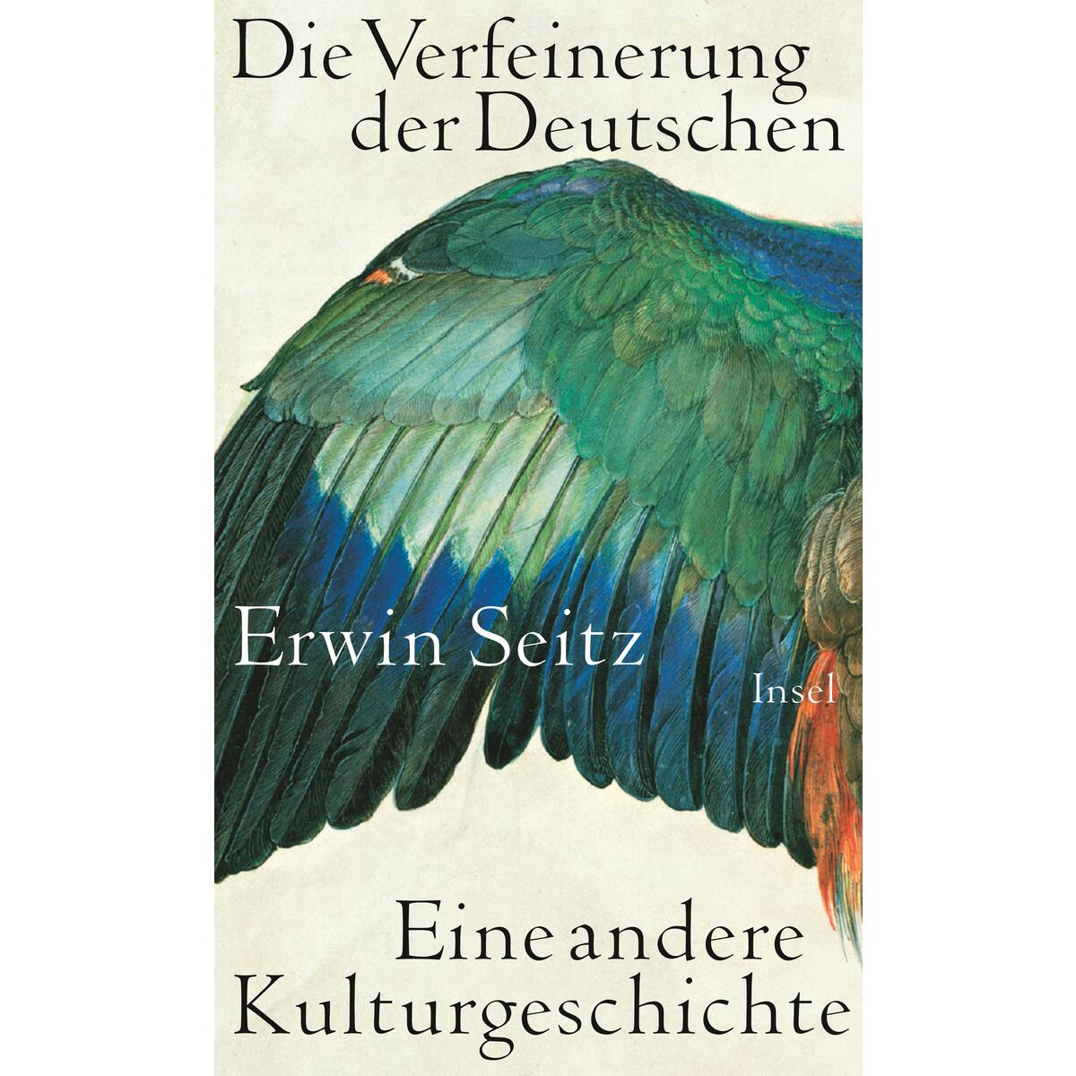 Die Verfeinerung der Deutschen Die Verfeinerung der Deutschen von Insel Verlag GmbH