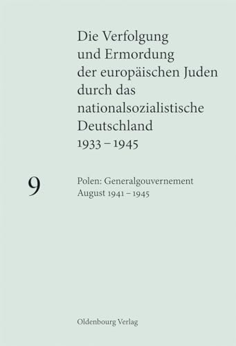 Polen: Generalgouvernement August 1941 – 1945 (Die Verfolgung und Ermordung der europäischen Juden durch das nationalsozialistische Deutschland 1933–1945)