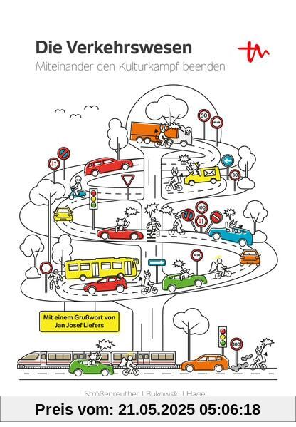 Die Verkehrswesen: Miteinander den Kulturkampf beenden