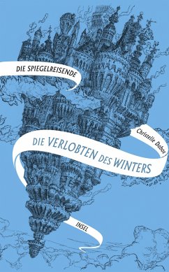 Die Verlobten des Winters / Die Spiegelreisende Bd.1 von Insel Verlag