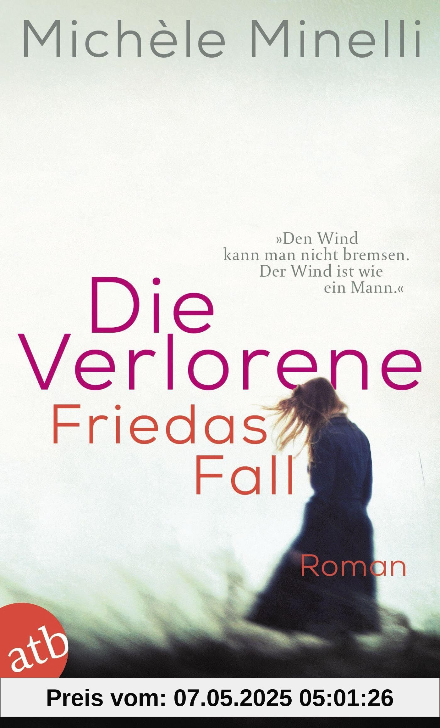 Die Verlorene – Friedas Fall: Roman