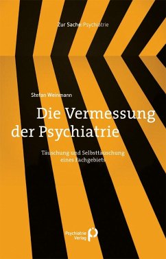 Die Vermessung der Psychiatrie von Psychiatrie-Verlag