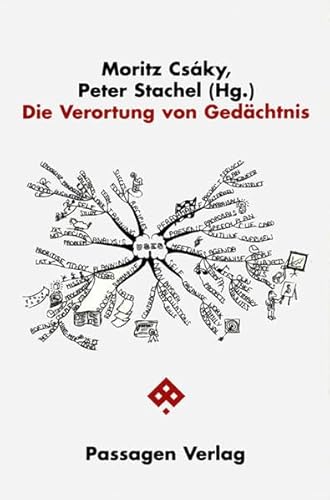 Die Verortung von Gedächtnis (Passagen Orte des Gedächtnisses) von Passagen Verlag