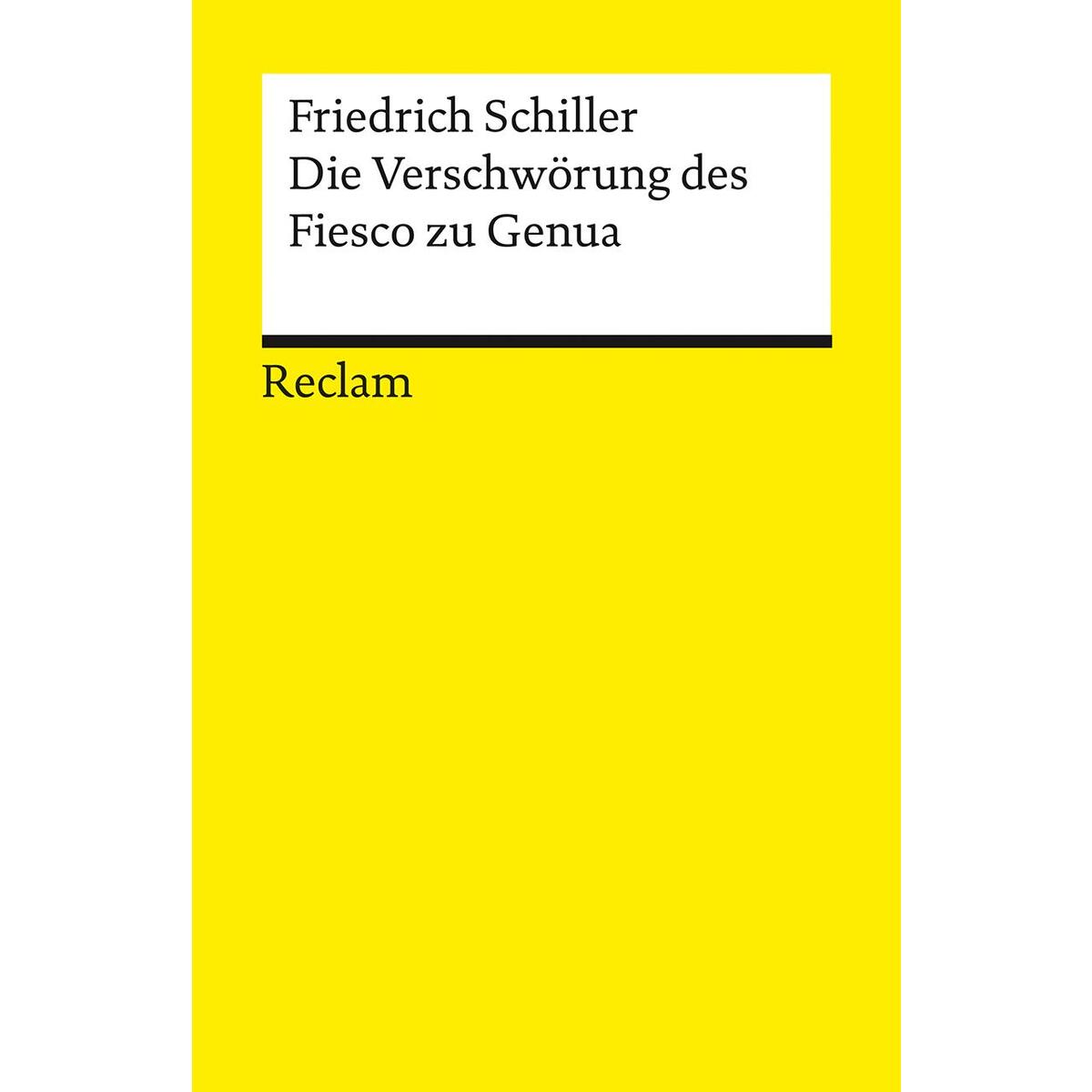 Die Verschwörung des Fiesco zu Genua. Ein republikanisches Trauerspiel Die Verschwörung des Fiesco zu Genua. Ein republikanisches Trauerspiel von Reclam Philipp Jun.