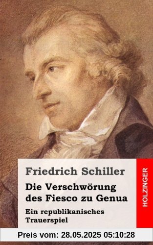 Die Verschwörung des Fiesco zu Genua: Ein republikanisches Trauerspiel