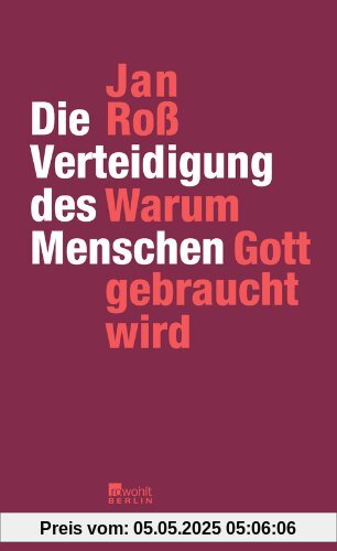 Die Verteidigung des Menschen: Warum Gott gebraucht wird