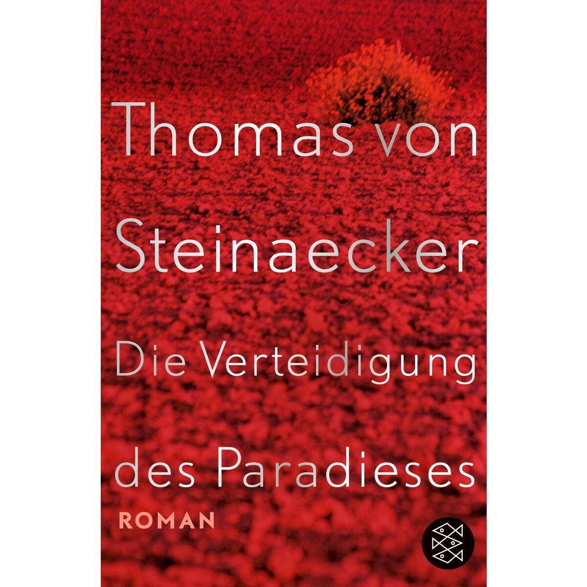 Die Verteidigung des Paradieses Die Verteidigung des Paradieses von S. Fischer Verlag