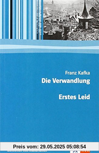 Die Verwandlung/Erstes Leid: Textausgabe mit Materialien (Editionen für den Literaturunterricht)