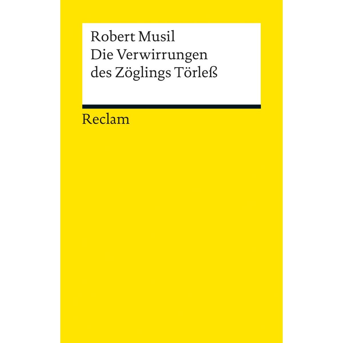 Die Verwirrungen des Zöglings Törleß Die Verwirrungen des Zöglings Törleß von Reclam Philipp Jun.
