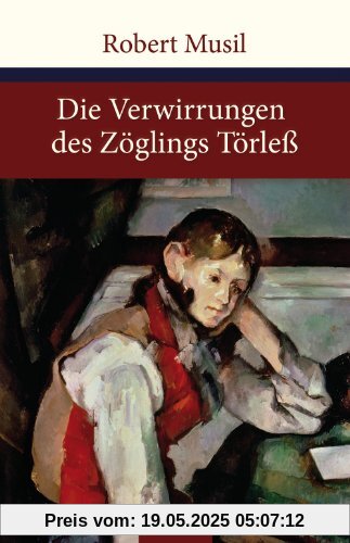 Die Verwirrungen des Zöglings Törleß Die Verwirrungen des Zöglings Törleß