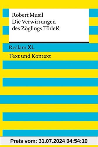 Die Verwirrungen des Zöglings Törleß: Reclam XL - Text und Kontext